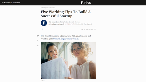 According to Forbes columnist Mila Smart Semeshkina, "Startup success is a product of courage and foresight."